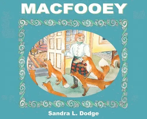 Sandra L Dodge - MacFooey, Inbunden. Tillgänglighet: Lägg i varukorg