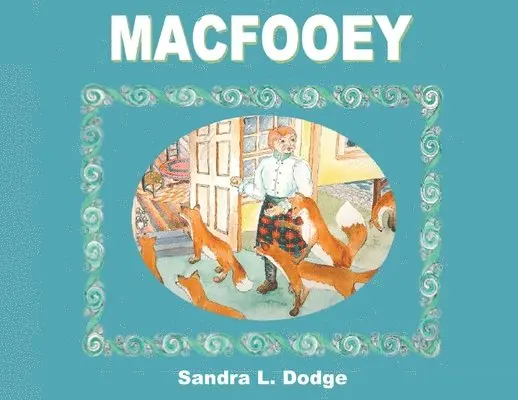 Sandra L Dodge - MacFooey, Häftad. Tillgänglighet: Lägg i varukorg
