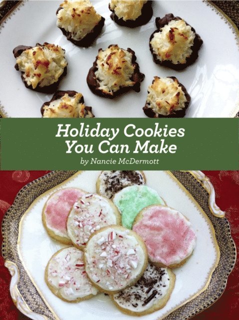 Nancie McDermott - Holiday Cookies You Can Make, E-bok