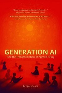Generation AI and the Transformation of Human Being