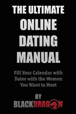 Blackdragon - Ultimate Online Dating Manual, Häftad. Tillgänglighet: Lägg i varukorg