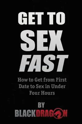 Blackdragon - Get To Sex Fast, Häftad. Tillgänglighet: Lägg i varukorg
