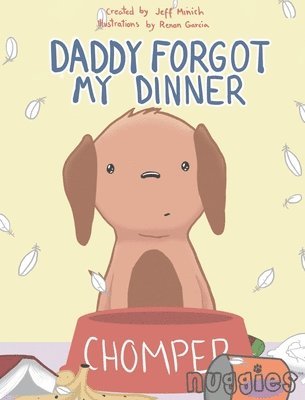 Jeff Minich, Renan Garcia - Daddy Forgot My Dinner, Inbunden. Tillgänglighet: Lägg i varukorg