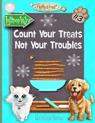F Robertson - Count Your Treats Not Your Troubles, Häftad. Tillgänglighet: Lägg i varukorg