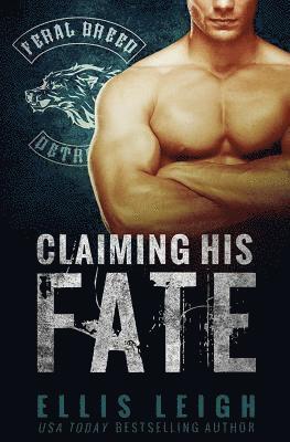 Ellis Leigh - Claiming His Fate, Häftad. Tillgänglighet: Lägg i varukorg