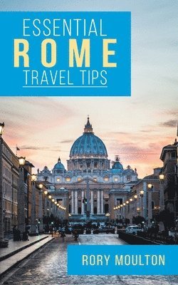 Rory Moulton - Essential Rome Travel Tips, Häftad. Tillgänglighet: Lägg i varukorg