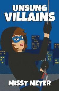 Missy Meyer - Unsung Villains, Häftad