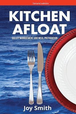 Joy Smith - Kitchen Afloat: Galley Management and Meal Preparation, Häftad