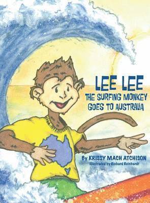 Krissy Mach Atchison - Lee Lee the Surfing Monkey, Inbunden