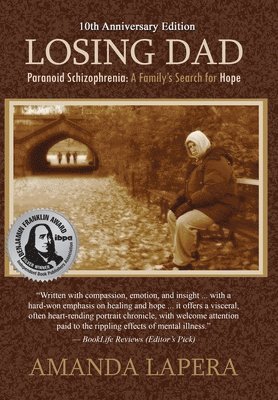 Amanda Lapera - Losing Dad, Paranoid Schizophrenia, Inbunden