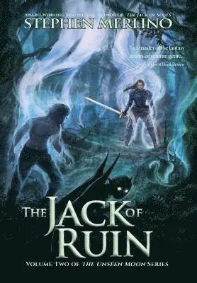 The Jack of Ruin: The Rogue & Knight Adventure Continues