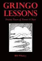 Bill Whaley - Gringo Lessons, Inbunden. Tillgänglighet: Lägg i varukorg