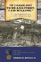Edwin P. Rutan II - "If I Have Got to Go and Fight, I Am Willing: " A Union Regiment Forged in the Pe, Häftad. Tillgänglighet: Lägg i varukorg