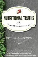 Nutritional Truths: And Healthful Insights to Serve You Well