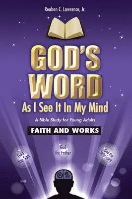 Reuben C Lawrence Jr - God's Word As I See It In My Mind, Häftad. Tillgänglighet: Lägg i varukorg