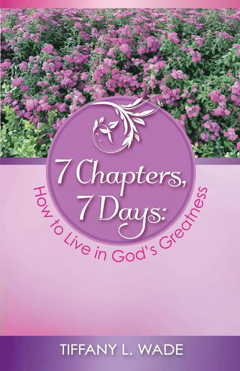 Tiffany L Wade - 7 Chapters, 7 Days, Häftad. Tillgänglighet: Lägg i varukorg
