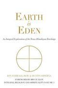 Earth Is Eden: An Integral Exploration of the Trans-Himalayan Teachings