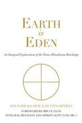 Earth is Eden: An Integral Exploration of the Trans-Himalayan Teachings