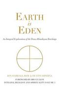 Earth is Eden: An Integral Exploration of the Trans-Himalayan Teachings