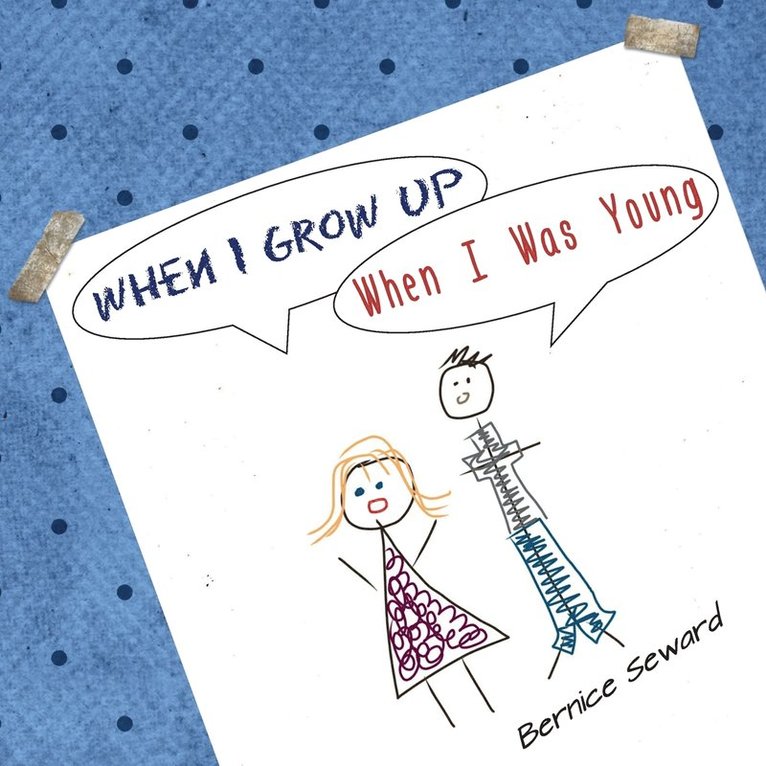 When I Grow Up, When I Was Young, Häftad
