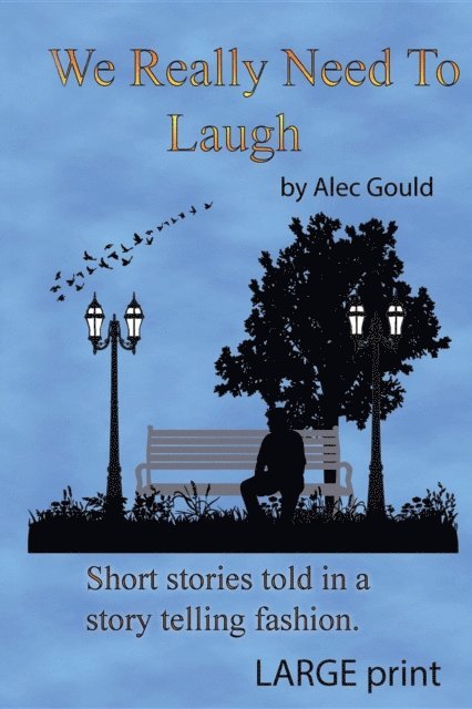 Alec Gould - We Really Need To Laugh, E-bok. Tillgänglighet: Lägg i varukorg