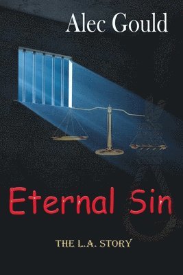 Alec Gould - Eternal Sin - The L.A. Story, Häftad. Tillgänglighet: Lägg i varukorg