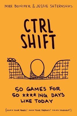 Mike Bonifer, Jessie Shternshus - Ctrl-Shift, Häftad