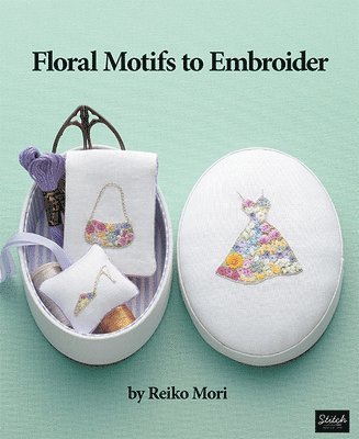 Reiko Mori - Floral Motifs to Embroider, Häftad