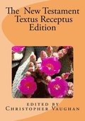 The New Testament Textus Receptus Edition