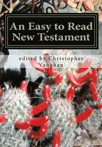 An Easy to Read New Testament