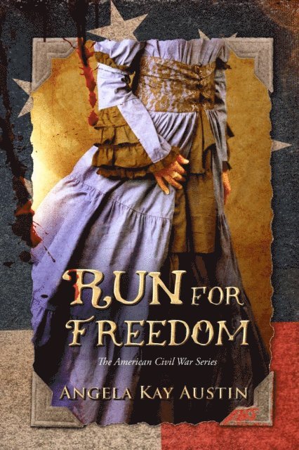 Angela  Kay Austin, Leanore Elliott - Run For Freedom, E-bok
