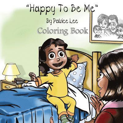 Patrice Lee - Happy To Be Me! Coloring Book, Häftad. Tillgänglighet: Lägg i varukorg