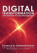 Digital Transformation with Business Process Management: BPM Transformation and Real-World Execution