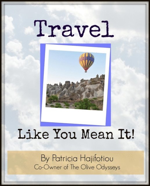 Travel Like You Mean It!