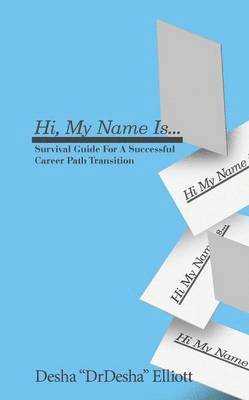 Desha L Elliott - Hi My Name Is..., Häftad