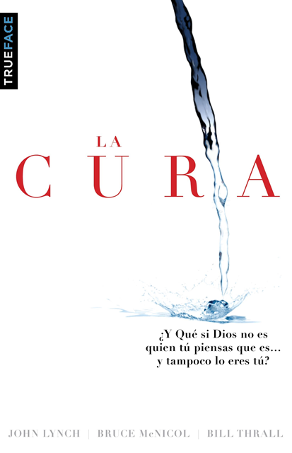 Bill Thrall, Bruce McNicol, John Lynch - La Cura, E-bok