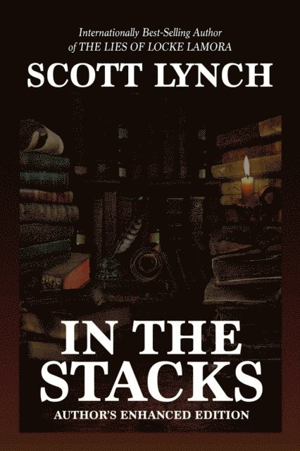 Scott Lynch - In the Stacks: Author's Enhanced Edition, E-bok