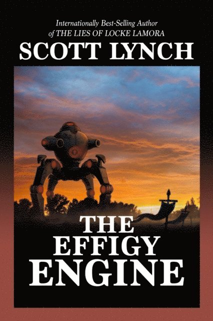 Scott Lynch - Effigy Engine, E-bok