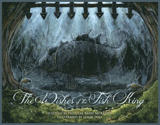 Douglas Kaine McKelvey - The Wishes of the Fish King, Inbunden