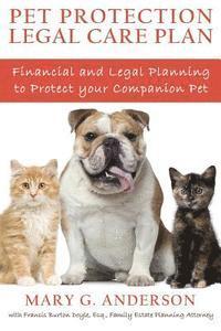 Frank Doyle, Mary G. Anderson - Pet Protection Legal Care Plan: Financial and Legal Planning to Protect Our Companion Pets, Häftad