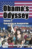 Connie Corcoran Wilson - Obama's Odyssey, Vol. II: Convention to Inauguration, Häftad
