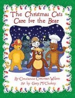 Constance Corcoran Wilson - The Christmas Cats Care for the Bear, Häftad