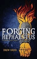 Drew Hayes - Forging Hephaestus, Inbunden