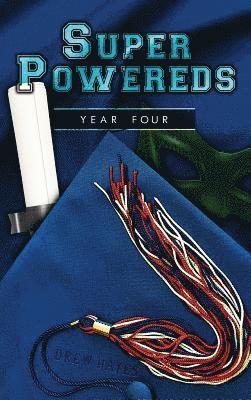 Drew Hayes - Super Powereds: Year 4, Inbunden