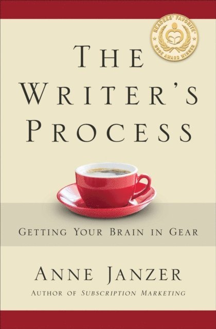 Anne Janzer - Writer's Process: Getting Your Brain in Gear, E-bok