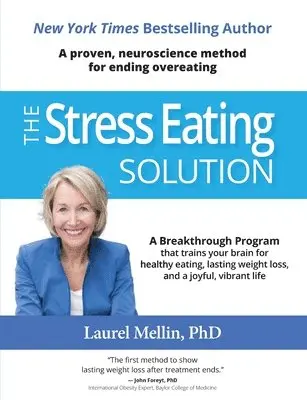 Laurel Mellin - The Stress Eating Solution: A Proven, Neuroscience Method for Ending Overeating, Häftad. Tillgänglighet: Lägg i varukorg