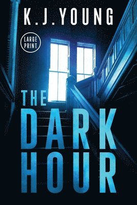 K. J. Young - The Dark Hour: Large Print, Häftad