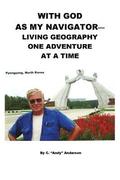 With God As My Navigator--Living Geography One Adventure At A Time