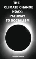 The Climate Change Hoax: Pathway to Socialism