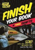 Stuart Horwitz - Finish Your Book in Three Drafts: How to Write a Book, Revise a Book, and Complete a Book While You Still Love It, Häftad. Tillgänglighet: Lägg i varukorg